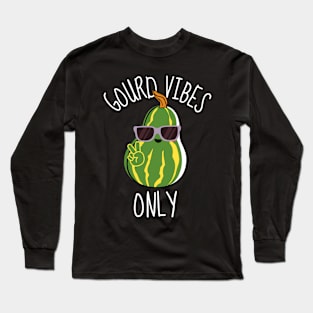 Gourd Vibes Only Long Sleeve T-Shirt